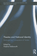 Theatre and National Identity: Re-Imagining Conceptions of Nation
