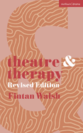 Theatre and Therapy: Revised Edition