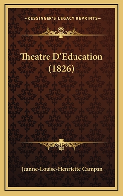 Theatre D'Education (1826) - Campan, Jeanne-Louise-Henriette