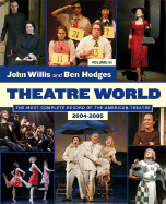 Theatre World: Volume 61 2004-2005