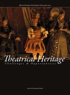 Theatrical Heritage: Challenges and Opportunities