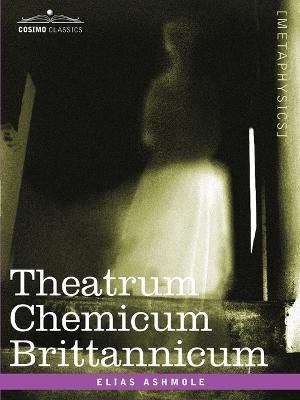 Theatrum Chemicum Brittannicum - Ashmole, Elias