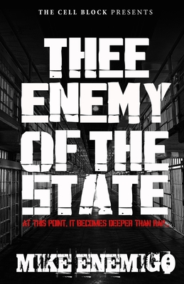 Thee Enemy of the State: At this point, it becomes deeper than rap... - Enemigo, Mike