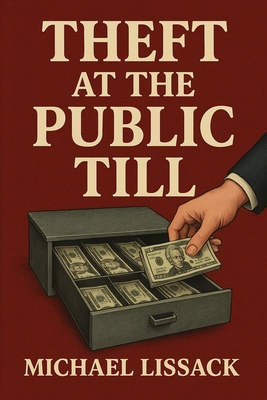 Theft at the Public Till - Lissack, Michael