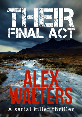 Their Final Act - Walters, Alex