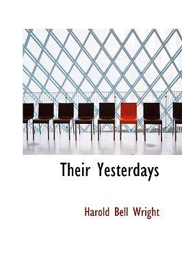 Their Yesterdays - Wright, Harold Bell