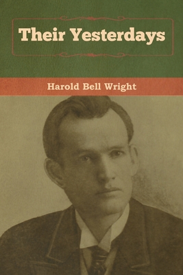 Their Yesterdays - Wright, Harold Bell