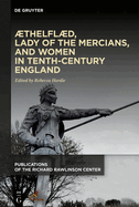 ?Thelfld, Lady of the Mercians, and Women in Tenth-Century England