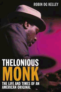 Thelonious Monk: The Life and Times of an American Original