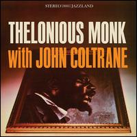 Thelonious Monk with John Coltrane - Thelonious Monk / John Coltrane
