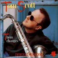 Them Changes - Tom Scott