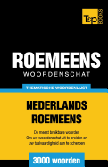 Thematische Woordenschat Nederlands-Roemeens - 3000 Woorden