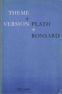 Theme & Version: Plath & Ronsard: Plath & Ronsard