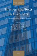 Themes and Texts in Luke-Acts: Essays in Honour of Bart J. Koet