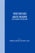 Themes from Early Analytic Philosophy: Essays in Honour of Wolfgang Kunne