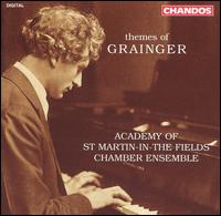 Themes of Grainger - Academy of St. Martin in the Fields Chamber Ensemble; Nicholas Sears (baritone)