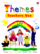 Themes Teachers Use: Classroom-Tested Units for Young Children