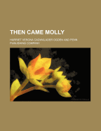 Then Came Molly