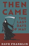 Then Came The Last Days Of May