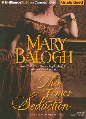 Then Comes Seduction - Balogh, Mary, and Flosnik (Read by)