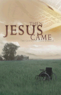 Then Jesus Came: The Gertrude Ticer Miracle