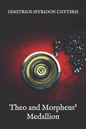 Theo and Morpheus' Medallion