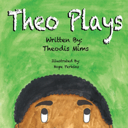 Theo Plays