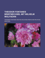 Theodor Fontanes Briefwechsel Mit Wilhelm Wolfsohn