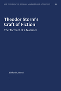 Theodor Storm's Craft of Fiction: The Torment of a Narrator