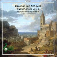Theodor von Schacht: Symphonies Vol. 2 - Evergreen Symphony Orchestra; Gernot Schmalfuss (conductor)