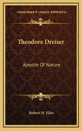 Theodore Dreiser: Apostle of Nature