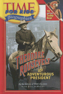 Theodore Roosevelt: The Adventurous President