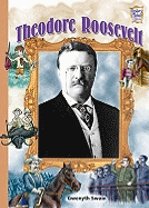 Theodore Roosevelt - Swain, Gwenyth