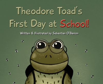 Theodore Toad's First Day at School! - 