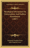 Theological Discussion on Universalism and Endless Punishment (1867)