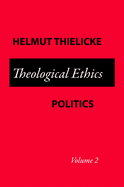 Theological Ethics: Volume 2