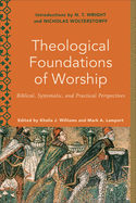 Theological Foundations of Worship
