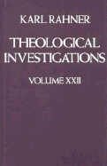 Theological Investigations Volume XXII