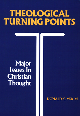 Theological Turning Points - McKim, Donald K