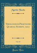 Theologisch-Praktische Quartal-Schrift, 1912, Vol. 65 (Classic Reprint)