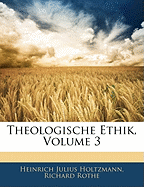 Theologische Ethik. Zweite Auflage. Dritter Band.