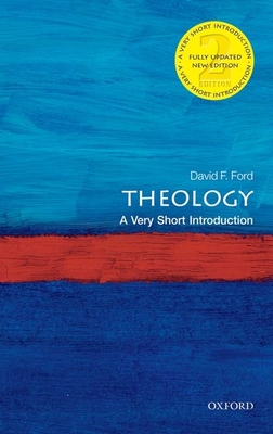 Theology: A Very Short Introduction - Ford, David