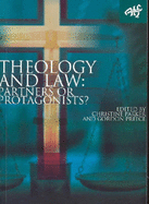 Theology and the Law: Partner or Protagonists? - Parker, Chistine (Editor), and Preece, Tracy (Editor)