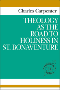 Theology as the Road to Holiness in St. Bonaventure