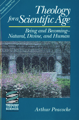 Theology for a Scientific Age - Peacocke, Arthur