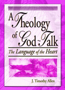 Theology of God-Talk: The Language of the Heart