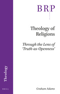 Theology of Religions: Through the Lens of 'truth-As-Openness'