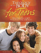 Theology of the Body for Teens: Discovering God's Plan for Love and Life - Evert, Jason, and Butler, Brian, and Evert, Crystalina