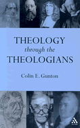 Theology Through the Theologians: Selected Essays 1972-1995