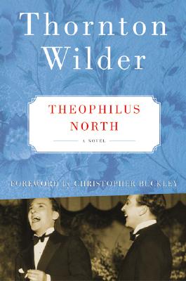 Theophilus North - Wilder, Thornton